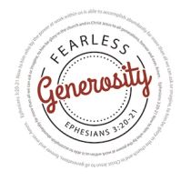Fearless Generosity logo - Ephesians 3:20-21